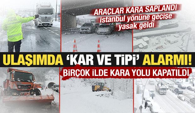Ulaşımda 'kar ve tipi' alarmı: Bir&ccedil;ok yol kapandı, ara&ccedil;lar kara g&ouml;m&uuml;ld&uuml;!