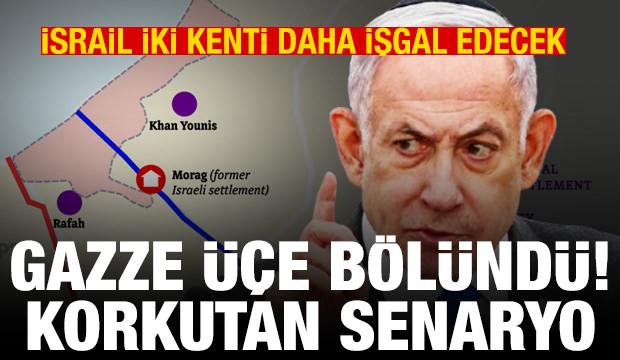 Gazze üçe bölündü! İsrail, Refah ve Han Yunus'u birbirinden kopardı