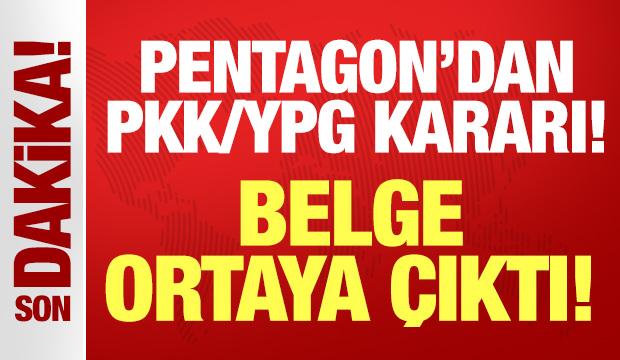 Pentagon'dan son dakika PKK/YPG kararı: Belge ortaya çıktı!