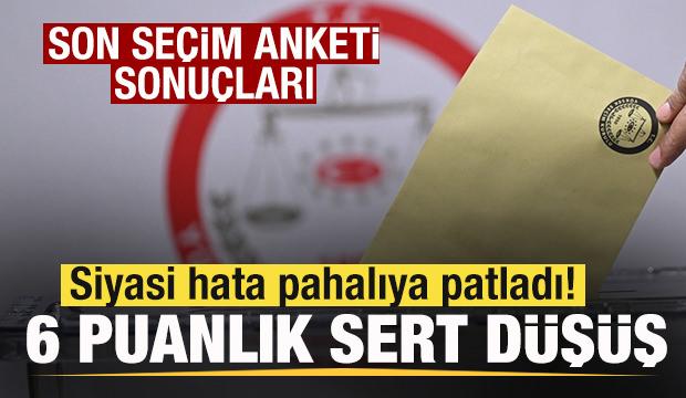 Son seçim anketi sonuçları! Siyasi hata pahalıya patladı! 6 puanlık sert düşüş!