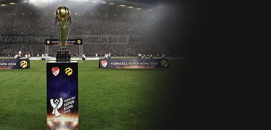 Süper Kupa finalinin yeri ve tarihi belli oldu