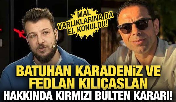 Batuhan Karadeniz ve Fedlan Kılıçaslan hakkında kırmızı bülten çıkarıldı