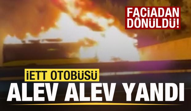 İETT otobüsünde yangın!