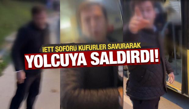 İETT şoförü tartıştığı yolcuya küfürler savurarak saldırdı! O anlar kamerada