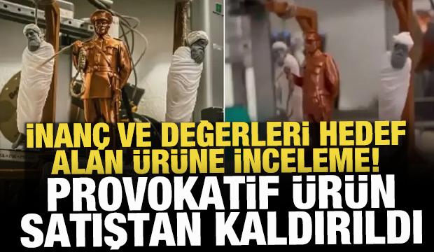 İnanç ve değerleri hedef alan ürünlere inceleme! Provokatif ürün satıştan kaldırıldı