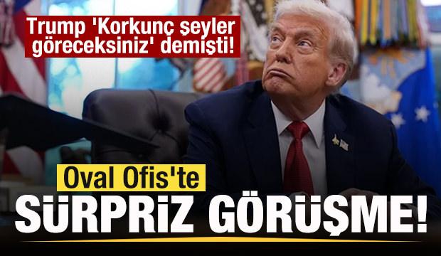 Trump 'Korkunç şeyler göreceksiniz' demişti! Oval Ofis'te Sürpriz görüşme!