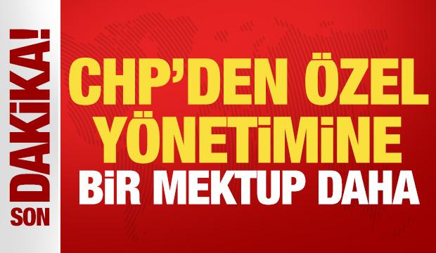 CHP'den özel yönetimine bir mektup daha