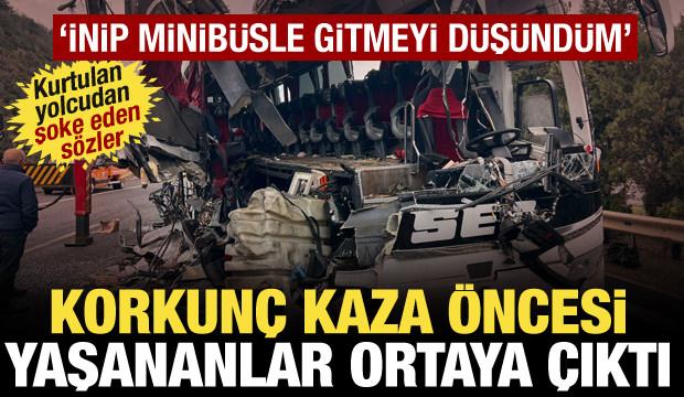 7 can gitmişti! Kazadan kurtulan yolcudan şoke eden sözler: Biliyordum böyle olacağını