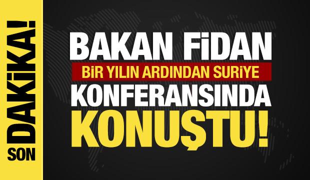 Bakan Fidan'dan &ouml;nemli a&ccedil;ıklamalar! Bir yılın ardından Suriye konferansında konuştu!