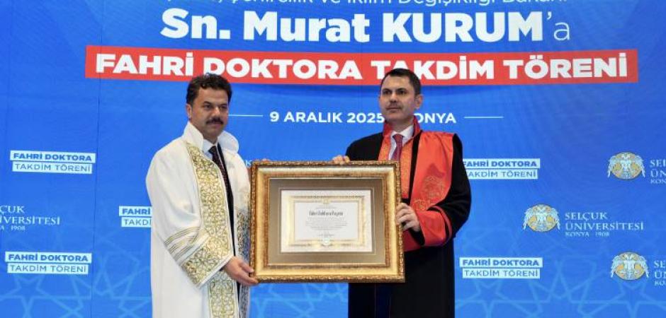 Bakan Murat Kurum'a Selçuk Üniversitesi'nden fahri doktora verildi! 'Gururla taşıyacağım'