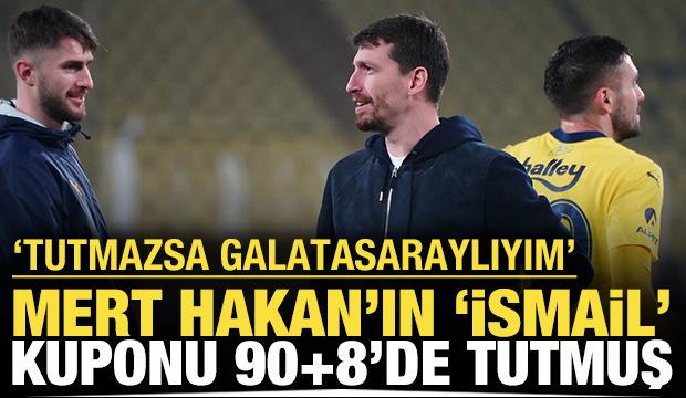 Mert Hakan Yandaş'ın 'İsmail Y&uuml;ksek' kuponu 90+8'de tutmuş: 'Tutmazsa Galatasaraylıyım'