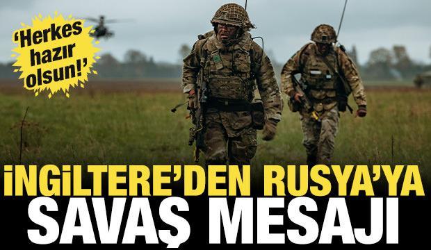 İngiltere'den Rusya'ya "savaş" mesajı: Herkes hazır olsun, hepinizin bir rol&uuml; var