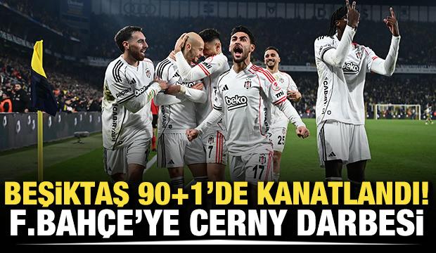 Fenerbah&ccedil;e'ye 90+1 darbesi! Beşiktaş, Kadık&ouml;y'de u&ccedil;uşa ge&ccedil;ti