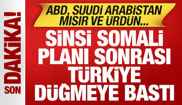 Sinsi Somali planı sonrası T&uuml;rkiye d&uuml;ğmeye bastı! ABD, Suudi Arabistan, Mısır ve &Uuml;rd&uuml;n...