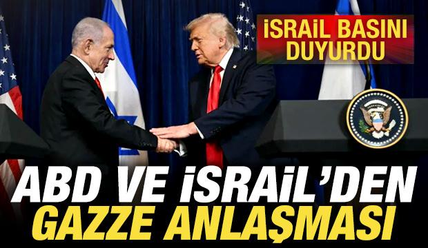 İsrail basını duyurdu: ABD ve İsrail'den Gazze anlaşması