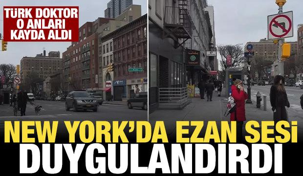 New York'taki ezan sesi T&uuml;rk doktoru duygulandırdı