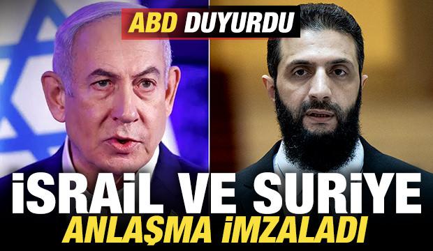 ABD son dakika duyurdu! İsrail ve Suriye anlaşma imzaladı