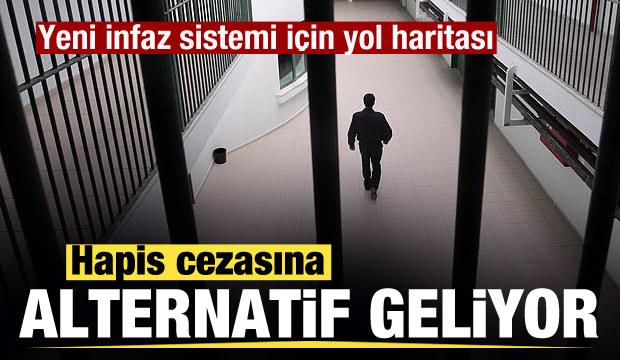 Hapis cezasına alternatif geliyor! Yeni infaz sistemi i&ccedil;in yol haritası