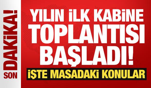 Son Dakika: Yılın ilk kabine toplantısı başladı!