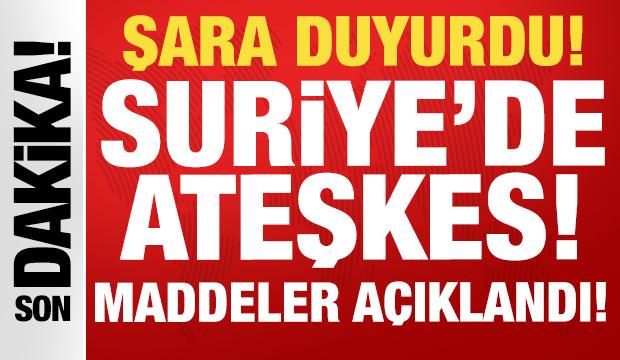Son dakika: Şara duyurdu: Suriye'nin kuzeydoğusunda ateşkes imzalandı! Maddeler a&ccedil;ıklandı