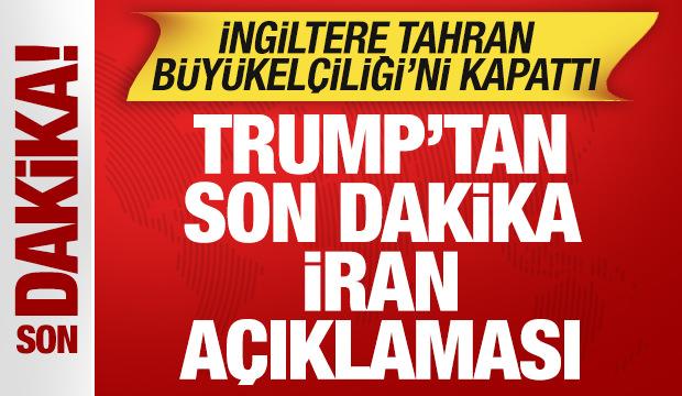 Trump'tan son dakika İran a&ccedil;ıklaması! Tahran B&uuml;y&uuml;kel&ccedil;iliği kapatıldı