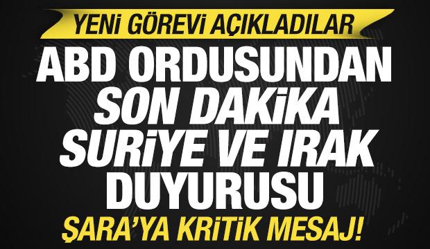 ABD ordusundan Suriye ve Irak duyurusu! Şara'ya kritik mesaj! Yeni g&ouml;revi a&ccedil;ıkladılar