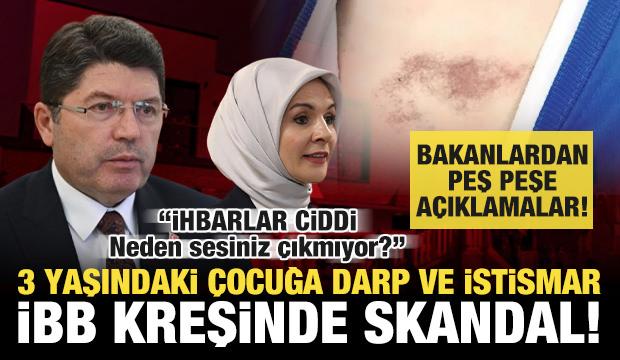 İBB kreşinde &ccedil;ocuğa darp ve istismar! Bakanlardan peş peşe a&ccedil;ıklama: 'İhbarlar ciddi'