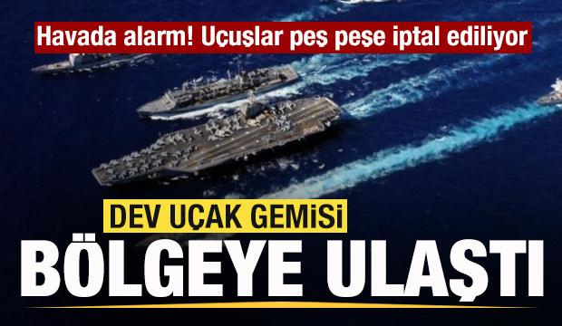 Savaş sesleri y&uuml;kseliyor! U&ccedil;ak gemisi b&ouml;lgeye ulaştı! Havada alarm! U&ccedil;uşlar iptal ediliyor