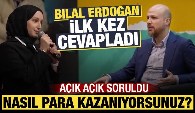 Bilal Erdoğan'a 'Neyden para kazanıyorsunuz?' diye soruldu! İlk kez bu kadar net anlattı
