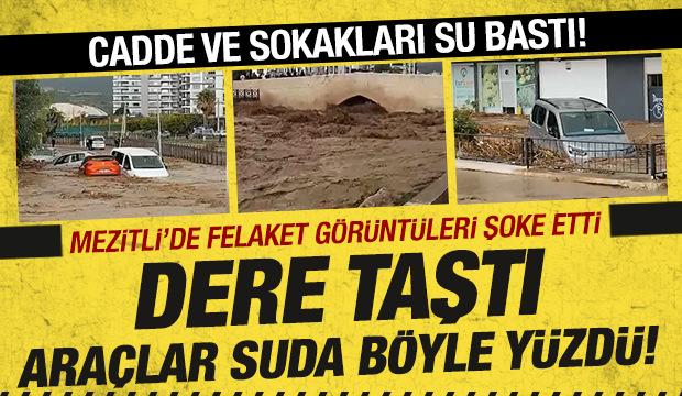 Mersin'de sel! Ara&ccedil;lar sulara kapıldı, cadde ve sokaklar g&ouml;le d&ouml;nd&uuml;!
