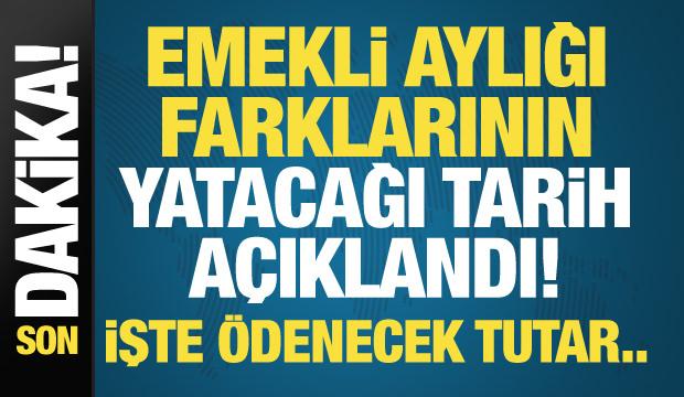 Son dakika.. Emekli aylığı farklarının yatacağı tarih a&ccedil;ıklandı