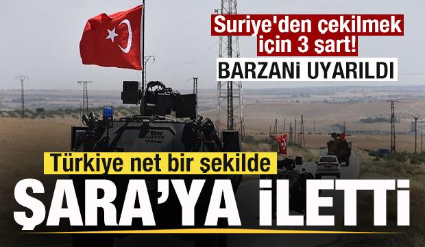 Suriye'den &ccedil;ekilmek i&ccedil;in 3 şart! T&uuml;rkiye Şara y&ouml;netimine iletti! Barzani uyarıldı