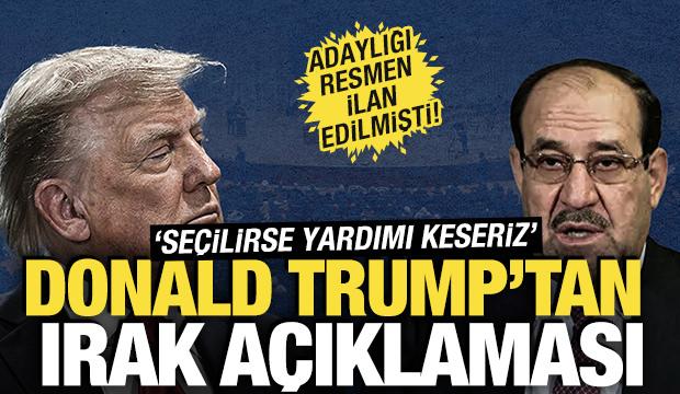 Trump'tan 'Irak' a&ccedil;ıklaması! 'Se&ccedil;ilirse yardımı keseriz'