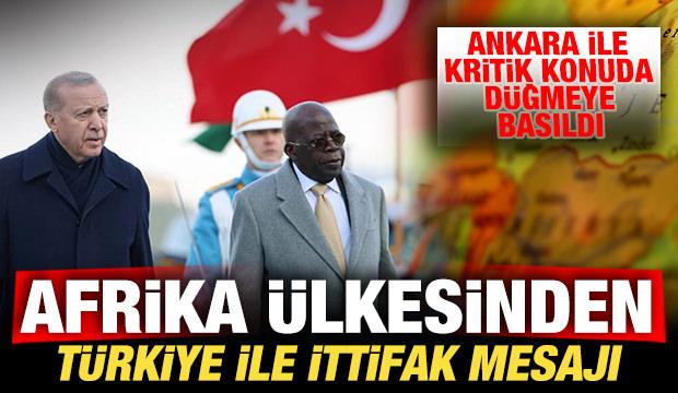 Afrika &uuml;lkesinden T&uuml;rkiye ile ittifak mesajı: T&uuml;rkiye ile kritik konuda d&uuml;ğmeye basıldı