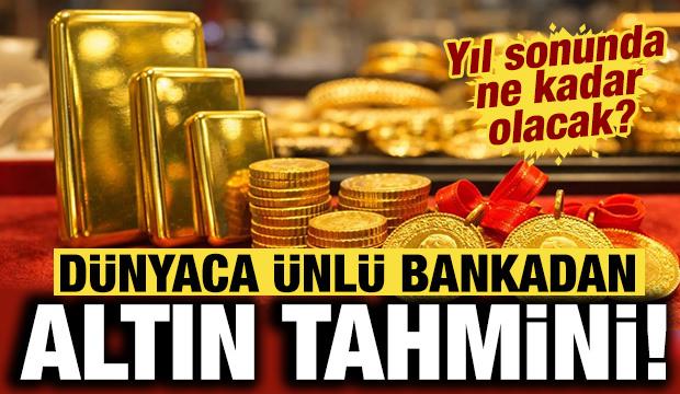 D&uuml;nyaca &uuml;nl&uuml; bankadan yıl sonu altın tahmini: Gram altın ne kadar olacak?