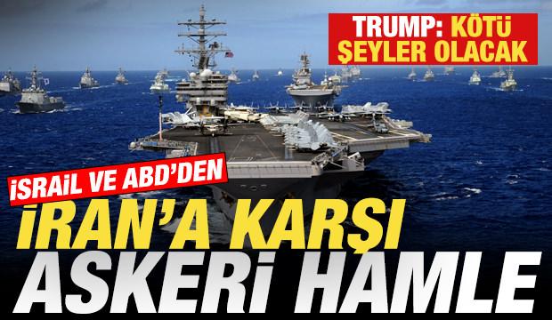 İsrail ve ABD'den İran'a karşı askeri hamle! Trump: K&ouml;t&uuml; şeyler olacak