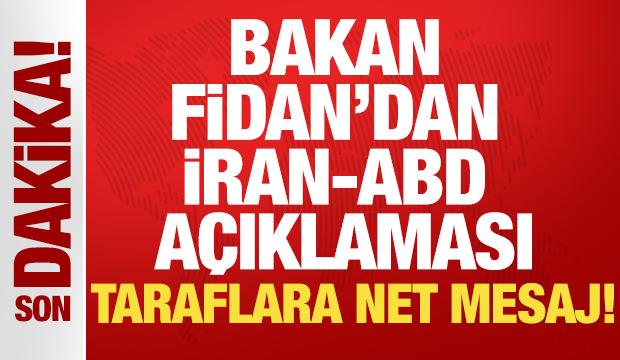 Bakan Fidan'dan ABD-İran a&ccedil;ıklaması: Ani bir savaş ihtimali yok