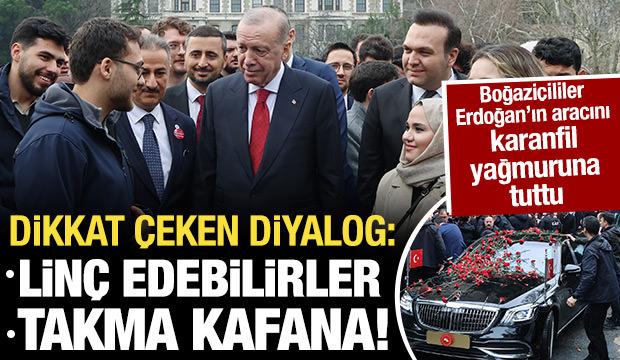 Boğazi&ccedil;i &Uuml;niversitesinde Erdoğan'a sevgi seli... Dikkat &ccedil;eken diyalog