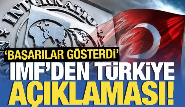 IMF'den T&uuml;rkiye a&ccedil;ıklaması! 'Başarılar g&ouml;sterdi'