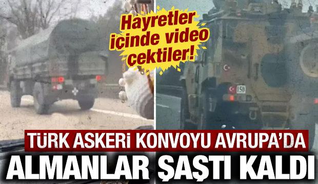 T&uuml;rk askeri konvoyu Avrupa'da: Hayrete d&uuml;şen Almanlar video &ccedil;ekip paylaştı!
