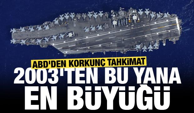 ABD'den korkun&ccedil; tahkimat! 2003'ten bu yana en b&uuml;y&uuml;ğ&uuml;