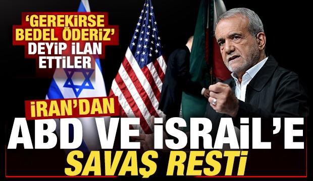 İran'dan son dakika ABD ve İsrail a&ccedil;ıklaması! 'Gerekirse bedel &ouml;deriz' deyip ilan ettiler