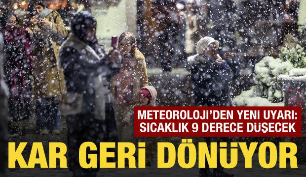 Meteoroloji'den yeni uyarı: Sıcaklık 9 derece d&uuml;şecek! Kar geri d&ouml;n&uuml;yor