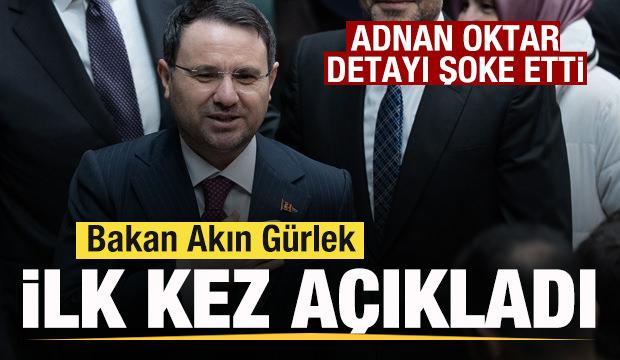 Bakan Akın G&uuml;rlek ilk kez a&ccedil;ıkladı! Adnan Oktar detayı şok etti
