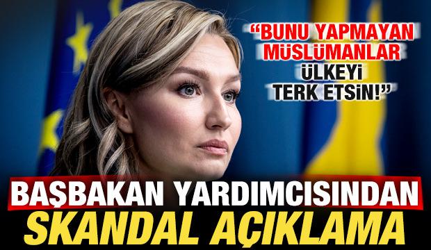 Başbakan Yardımcısından skandal a&ccedil;ıklama: Bunu yapmayan M&uuml;sl&uuml;manlar &uuml;lkemizi terk etsin