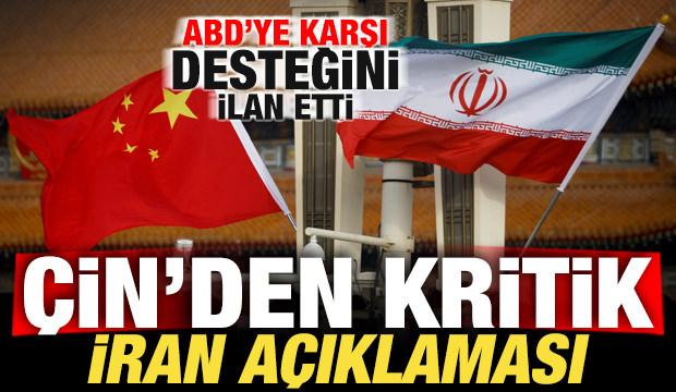 &Ccedil;in'den son dakika İran a&ccedil;ıklaması! ABD'ye karşı desteğini ilan etti