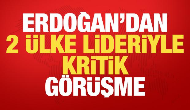 Cumhurbaşkanı Erdoğan'dan iki &uuml;lke lideriyle kritik g&ouml;r&uuml;şme