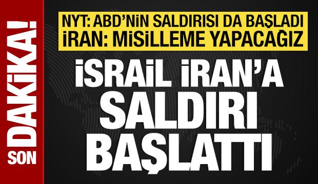 İsrail ve ABD, İran'a saldırı başlattı