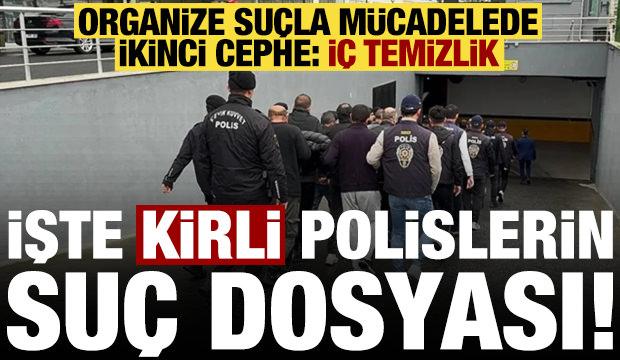 İşte 'kirli' polislerin su&ccedil; doyası! Organize su&ccedil;la m&uuml;cadelede ikinci perde: İ&ccedil; temizlik...