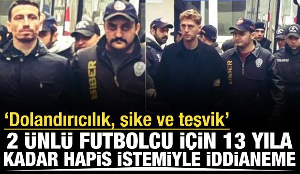 Mert Hakan Yandaş ve Metehan Baltacı hakkında 13 yıla kadar hapis istemiyle iddianame